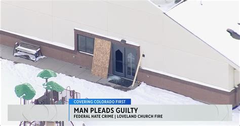 Colorado man pleads guilty to hate crime for arson at church in Loveland